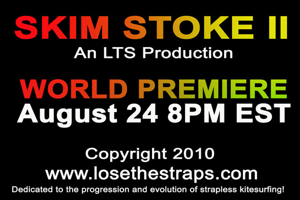 Skim-Stoke II - Premiere Event Tuesday, August 24th @ 8pm