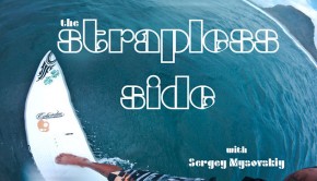 MYSOVSKY THE STRAPLESS SIDE with Sergey Mysovskiy